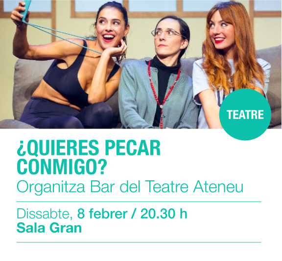 Teatre Ateneu Quieres pecar conmigo