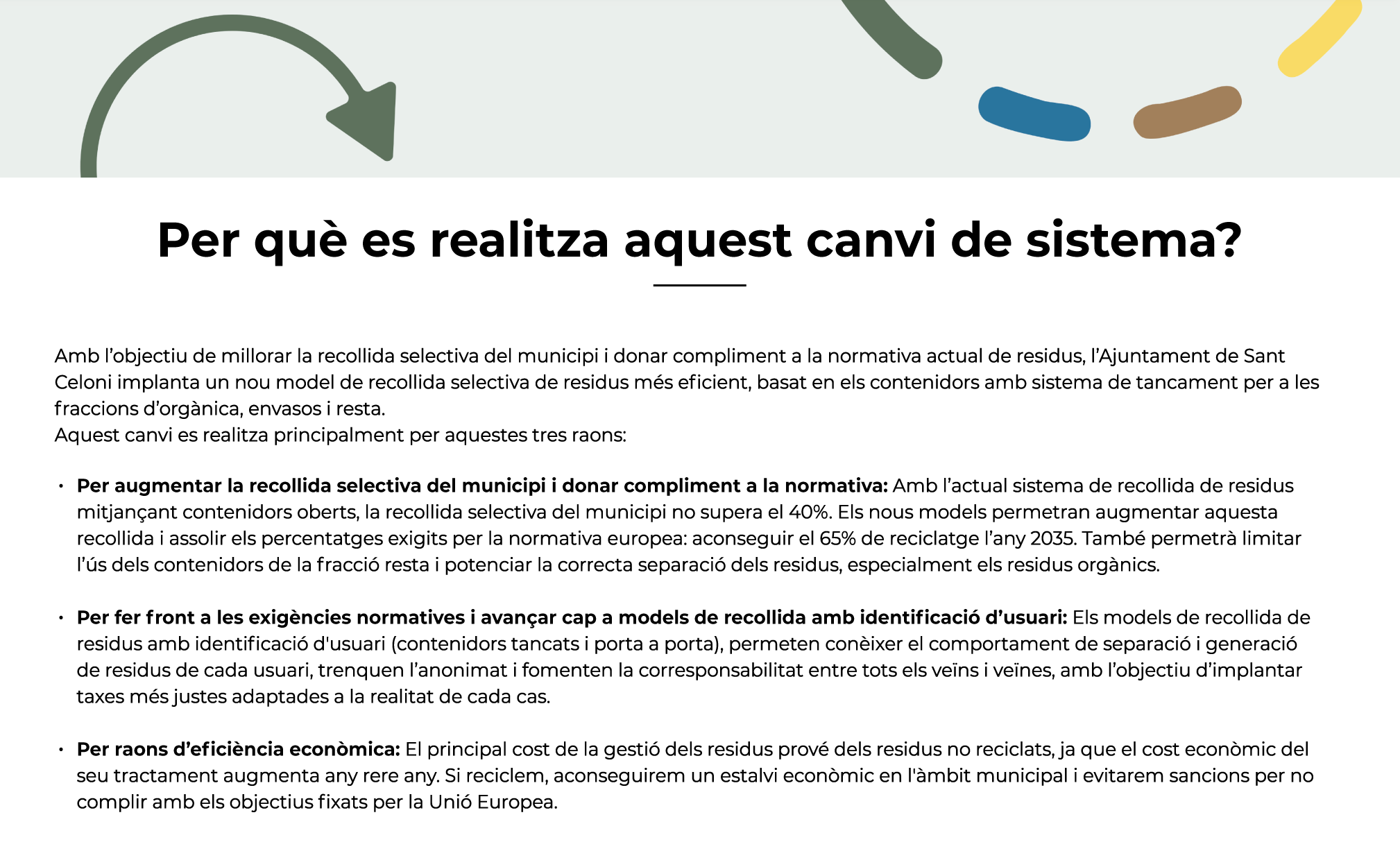 Per qu&egrave; el canvi de model?