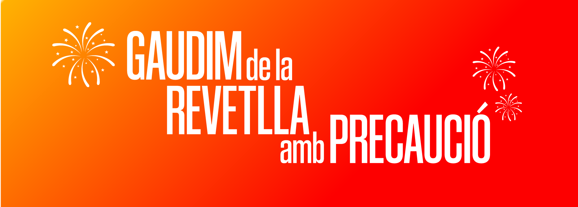 Revetlla amb precauci