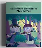 Les aventures d'en Mart&iacute; i la Maria del Puig