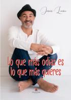 lo que mas odias es lo que mas quieres